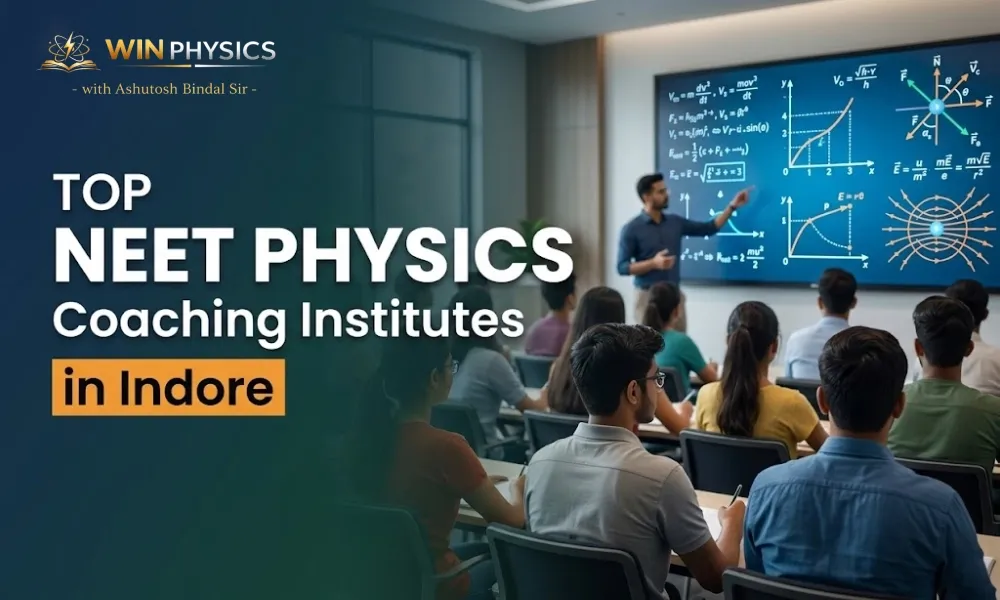 Top NEET Physics Coaching Institutes In Indore